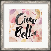 Framed 'Ciao Bella' border=