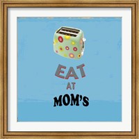 Framed Eat at Mom's