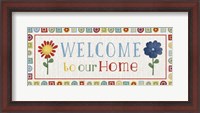 Framed Welcome to our Home