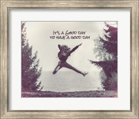 Framed It's a Good Day - Leap Grayscale