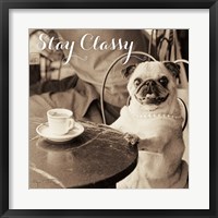 Framed Cafe Pug Stay Classy