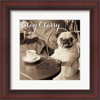Framed 'Cafe Pug Stay Classy' border=
