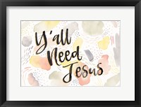 Meadow Breeze VII Yall Need Jesus Framed Print