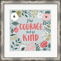 Framed 'Wildflower Daydreams II Have Courage' border=
