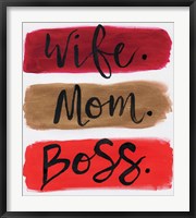 Framed Wife. Mom. Boss.