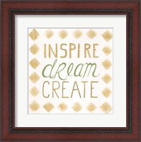 Framed Inspire, Dream, Create