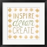 Framed Inspire, Dream, Create
