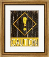 Framed Caution