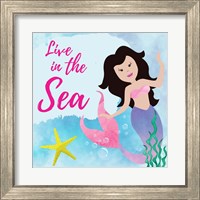 Framed 'Live in the Sea - Mermaid' border=