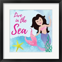 Framed 'Live in the Sea - Mermaid' border=