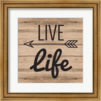 Framed Live Life