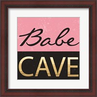 Framed 'Babe Cave' border=