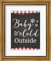 Framed Baby It's Cold