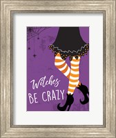 Framed Witches Be Crazy