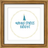 Framed 'Making Spirits Bright' border=