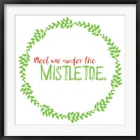 Framed Meet Me Under Mistletoe