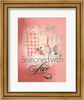 Framed Seasoned with Love