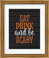 Framed Eat, Drink, Be Scary