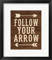 Follow Your Arrow Framed Print