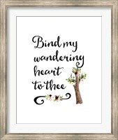 Framed Bind My Wandering Heart