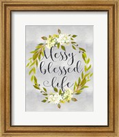 Framed Messy Blessed Life