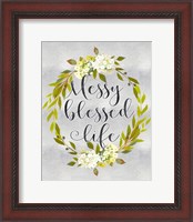Framed Messy Blessed Life