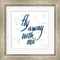 Framed Fly Away With Me