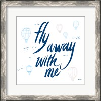 Framed Fly Away With Me