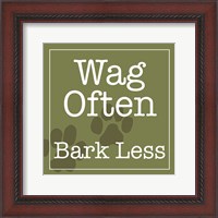 Framed Wag Often Bark Less