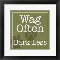 Framed Wag Often Bark Less