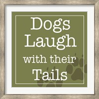 Framed Dogs Laugh with their Tails