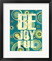 Bright Be Joyful Framed Print