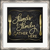 Framed Gather Here I (Friends Family)