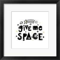 Framed 'Give Me Space I' border=