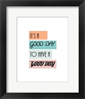 Framed It's a Good Day - Highlighted Text Orange