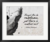 Framed Though This Be Madness - Ink Splash Grayscale