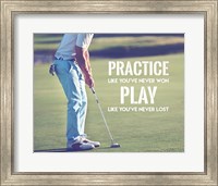 Framed Practice Like You've Never Won - Golf Man