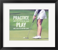 Framed Practice Like You've Never Won - Golf Woman