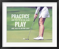 Framed Practice Like You've Never Won - Golf Woman