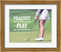 Framed Practice Like You've Never Won - Golf Woman