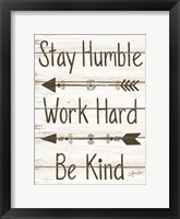 Framed Stay Humble - Work Hard - Be Kind