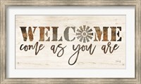 Framed Welcome Come as Your Are