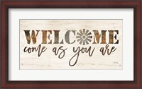 Framed Welcome Come as Your Are