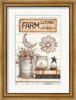 Framed Farm Living is the Life for Me