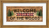 Framed Welcome to Our Neck of the Woods