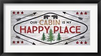 Framed Our Cabin is My Happy Place