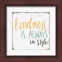 Framed Kindness is Always in Style