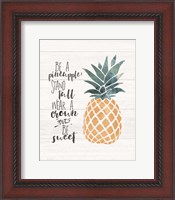 Framed Be a Pineapple