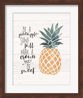 Framed Be a Pineapple