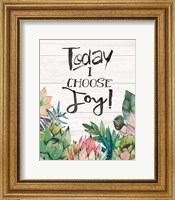 Framed Today I Choose Joy